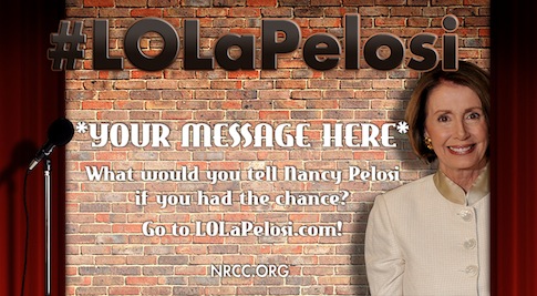 NRCC Wants You ... To Taunt Pelosi