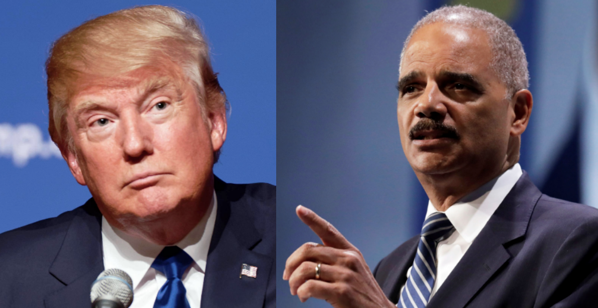 Trump Condemns 'Dangerous' Remarks by Holder: He'd 'Better Be Careful What He's Wishing For'