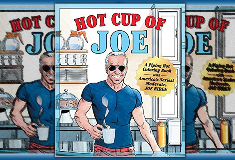 REVIEW: 'Hot Cup of Joe,' The Sexy Biden Coloring Book