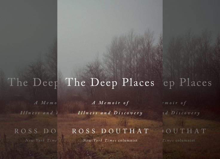 REVIEW: ‘The Deep Places’ by Ross Douthat