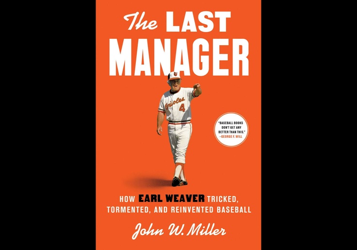Earl Weaver, Baseball Lout and Legend