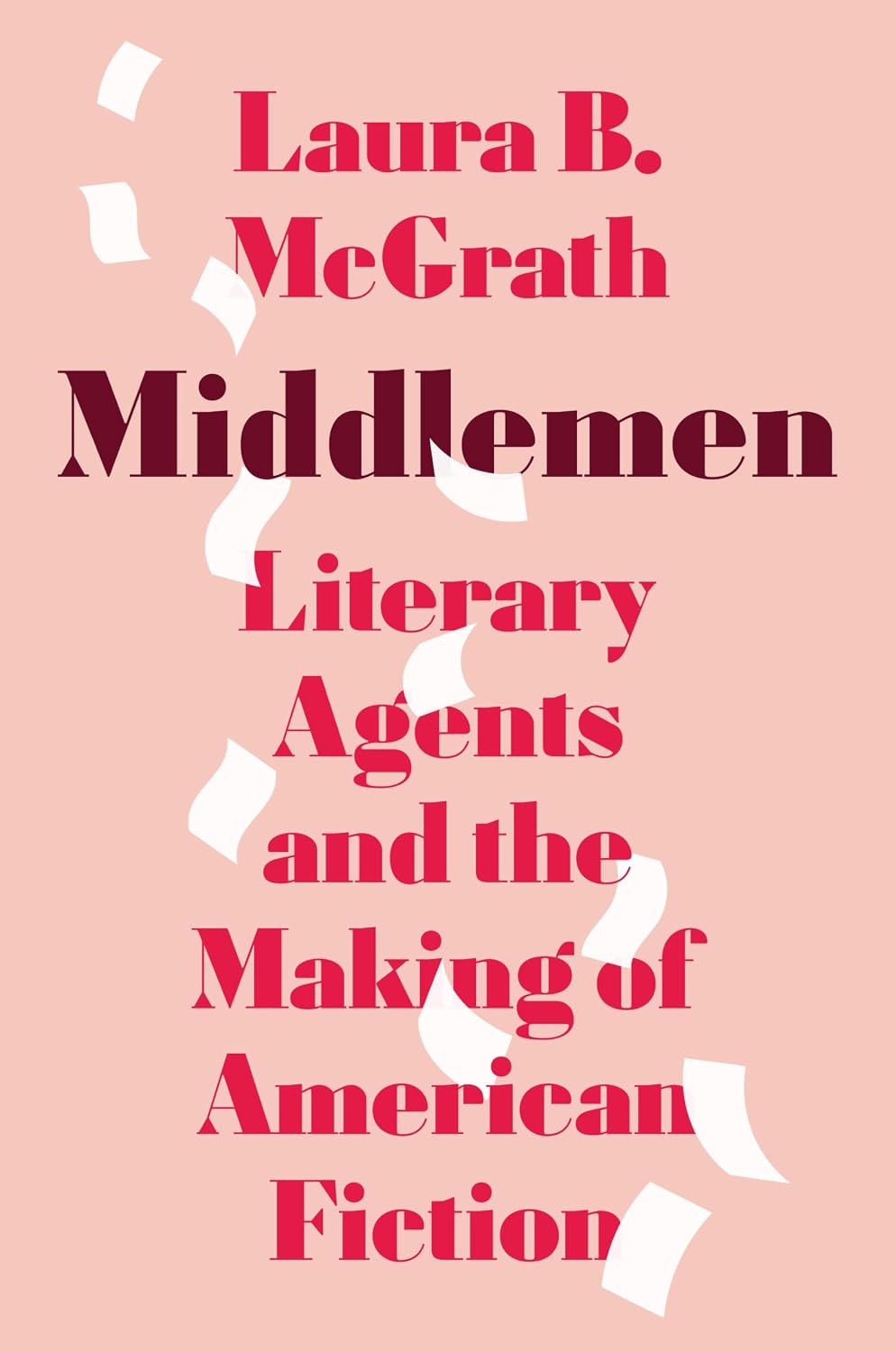 Middlemen reveals how literary agents shape American books and political memoirs