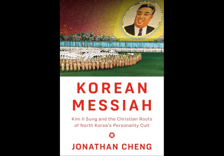 Jonathan Cheng verknüpft amerikanische presbyterianische Missionen mit dem Aufstieg des Kimilsungismus im neuen Buch Korean Messiah