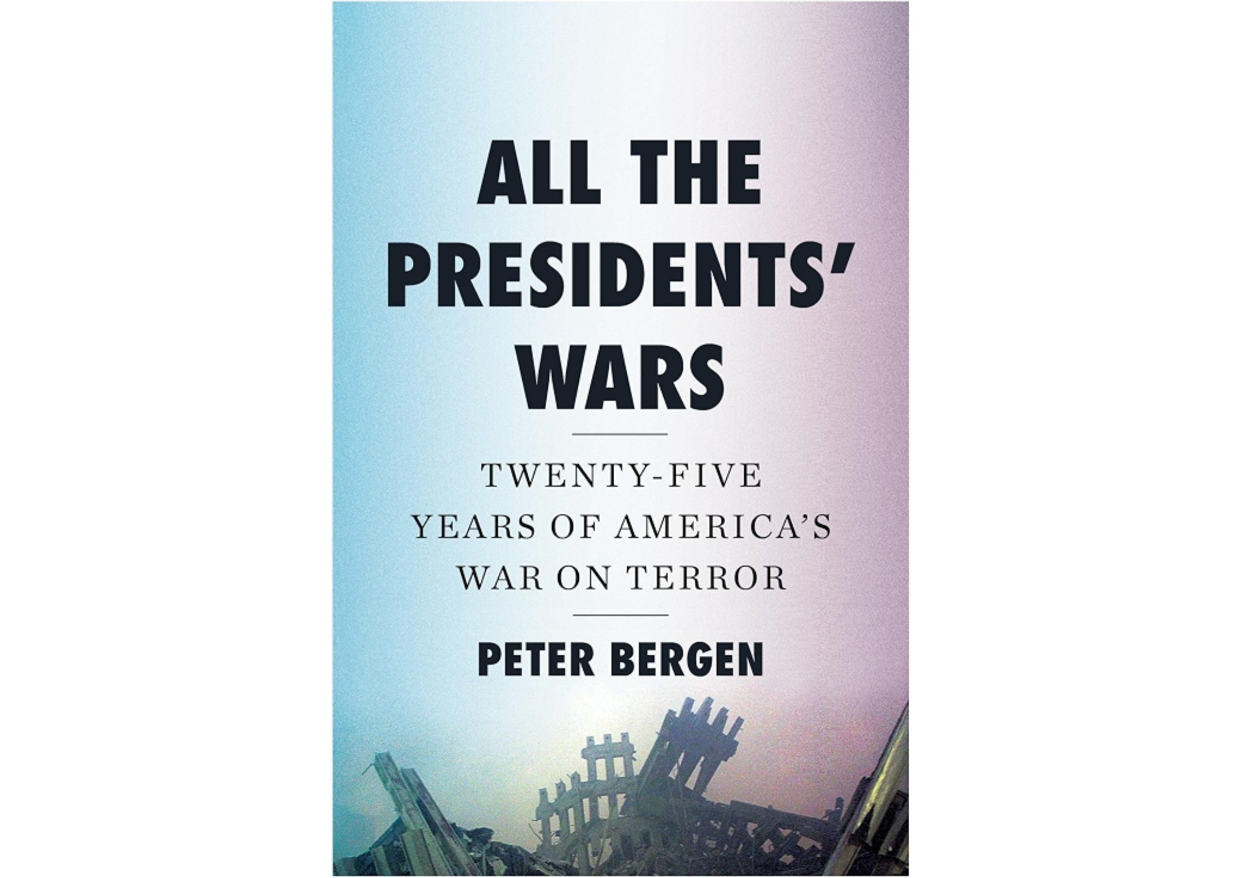 Peter Bergens neues Buch kritisiert ein Vierteljahrhundert des amerikanischen Krieges gegen den Terror